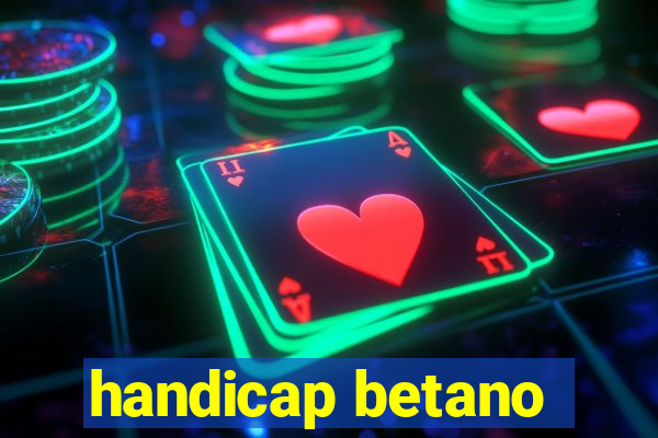 handicap betano